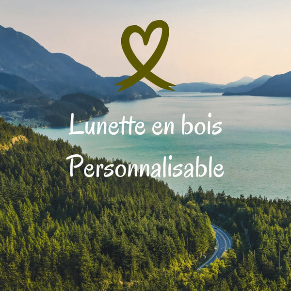 Lunette en bois personnalisable